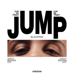#GRZ006 JUMP (Grizzy Bouyon Edit)