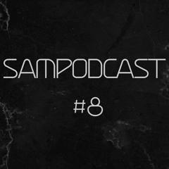 Sampodcast #8 (September 2021 Recap Mix)