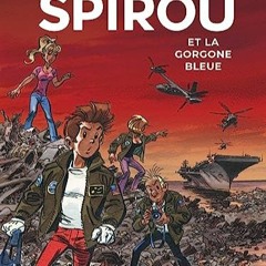 TÉLÉCHARGER Le Spirou de Dany et Yann - Spirou et la Gorgone bleue PDF gratuit Er8br