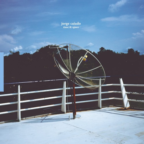 Jorge Caiado / Time & Space Remixes EP Jorge Caiado / Time & Space Remixes EP
