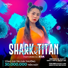 SHARK X TITAN -  Em còn trẻ - ZiA Ft Bơm