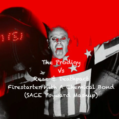 Firestarter With A Chemical Bond (SACE Psyward Sector 9A Mashup)