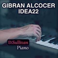 Idea 22 (Gibran Alcocer) Piano Cover