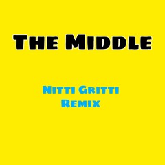 The Middle (Nitti Gritti Remix)