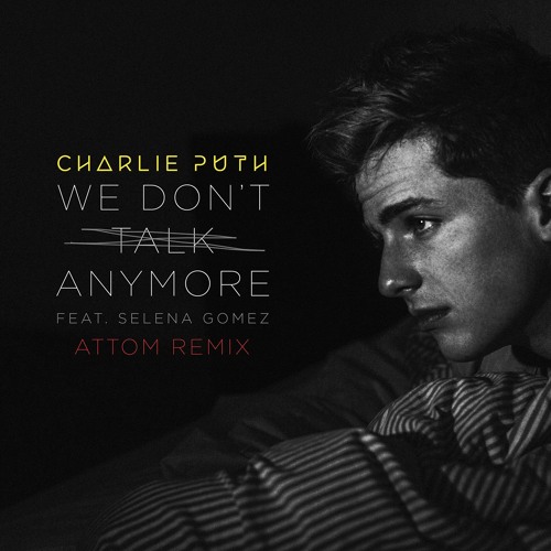 We Don't Talk Anymore Remixes