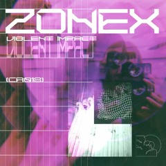 ZONEX - Violent Impact [CR018]