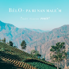 BélO - Pari Nan Male'm (Jeff Pierre Remix)