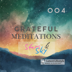 Stars and Sky - Grateful Meditations by Latent Lifestyle 004