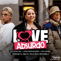 Love Absurdo (Bruno Motta, Zonatto, Thalia, Ricca, Diego Morillo Remix) (Free Download)