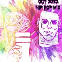 Oct 2022 - Hip Hop Mix