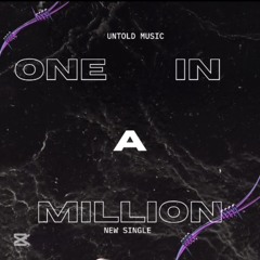 One in a million