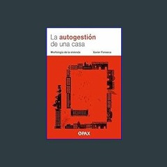 #^Ebook 📖 La autogestión de una casa: Morfología de la vivienda (Spanish Edition)     Staple Bound
