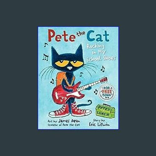 Pete the Cat: Rocking in My School Shoes: A Back to School Book for Kids