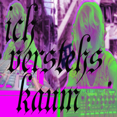 ich versteh´s kaum