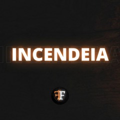 027 - INCENDEIA - DJ DIEGO - PIQUE DO TIK TOK - ES