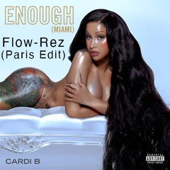 Cardi B - Miami (enough) (Flow-Rez Paris Edit)(Clean - FREE DOWNLOAD)
