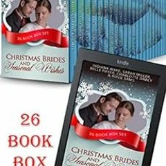 READ KINDLE 💑 Christmas Brides and Seasonal Wishes: 26 Book Box Set by Indiana Wake,