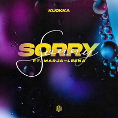 KUOKKA - Sorry (ft. Marja - Leena)