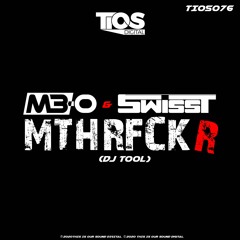 M3-O & Swiss T - MTHRFCKR