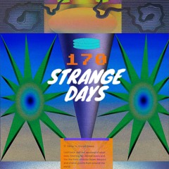 Strange Days #170 - Nathan Stewart