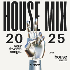 A House Mix 2025