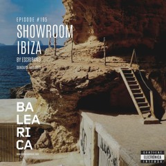 Showroom Ibiza by Escribano #195 [20 - 11 - 2022][Balearica radio]