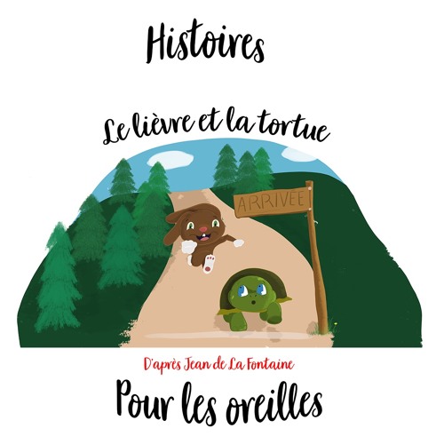 Le Lievre Et La Tortue By Histoires Pour Les Oreilles