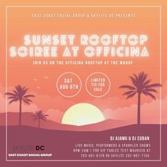 Sunset Rooftop Soire at Officina 8-6-22 - Promo Mix