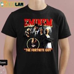 Eminem The Fortnite Guy T-Shirt