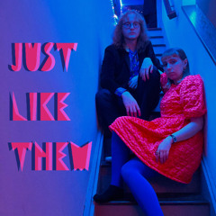 Just Like Them