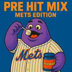 Pre Hit Mix Mets Edition