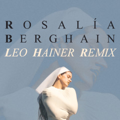 ROSALÍA - Berghain (Leo Hainer Remix)