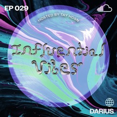 INFLUENTIAL VIBES RADIO EP 029 W/ DARIUS
