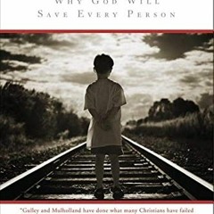 [READ] PDF EBOOK EPUB KINDLE If Grace Is True: Why God Will Save Every Person by  Philip Gulley &  J