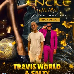 ENTICE MIAMI CARNIVAL 2022 TRAVIS WORLD AND SALTY(POWERED BY WILD THINGS FAMILY SOUND)