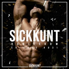 SICKKUNT RADIOSHOW #031 (ZYZZ FUARKSTYLE Ψ)