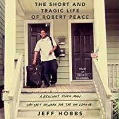 [Download PDF]> The Short and Tragic Life of Robert Peace: A Brilliant Young Man Who Left Newark for