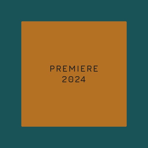 P R E M I E R E  •  2 0 2 4