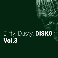 Dirty.Dusty.Disko Vol.3