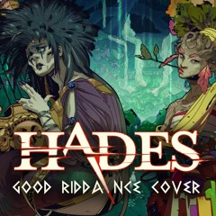 [Deani] Hades OST - Good Riddance (original by Ashley Barrett & Darren Korb)