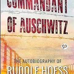 Commandant of Auschwitz: The Autobiography of Rudolf Hoess BY Rudolf Hoess (Author),GP Editors