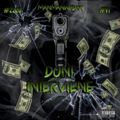 ManManWitDaK - Don't Interviene