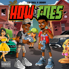Fsb Trell - How it Goes Ft. 2KBABY (Official Audio)
