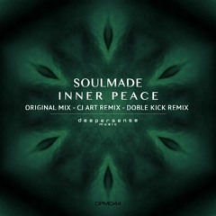 Soulmade - Inner Peace (Doble Kick Remix) [Deepersense Music]