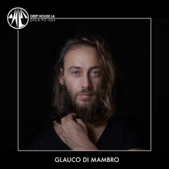 Glauco Di Mambro [DHLA - Podcast - 63]