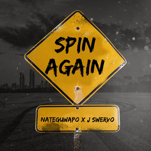Spin Again Ft J Swervo