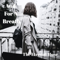 And For A Breath