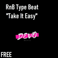 (FREE) RnB Type Beat "Take It Easy" [Prod. Devo Beats]