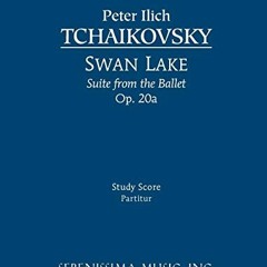 𝑫𝑶𝑾𝑵𝑳𝑶𝑨𝑫 EPUB 📒 Swan Lake Suite, Op.20a: Study score by  Peter Ilich Tcha