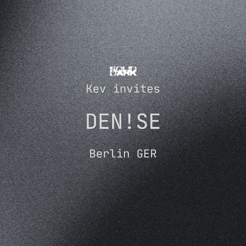 Kev invites DEN!SE